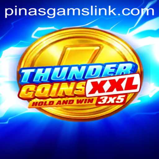 ThunderCoinsXxl: An Exciting Adventure in the World of PINASGAMS
